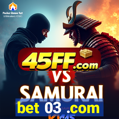 bet 03 .com